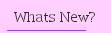 Whats New?
